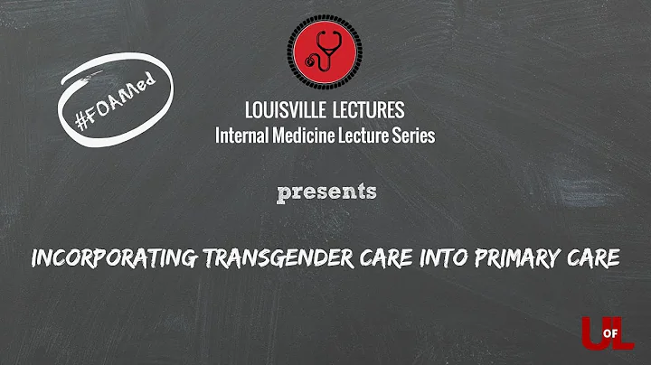 Incorporating Transgender Care into Every Day Prim...