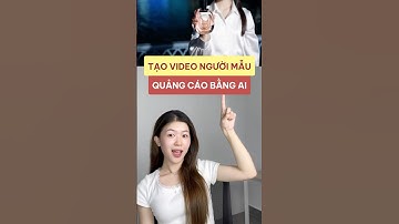 Tạo video AI người mẫu quảng cáo sản phẩm #congcuai