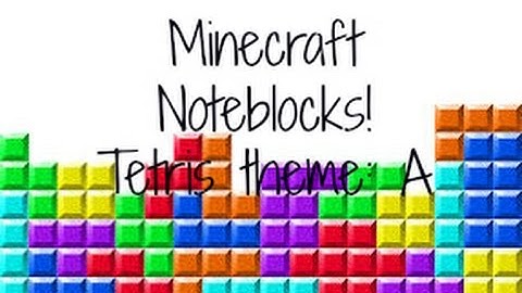 Minecraft! - Noteblocks - Tetris Theme A