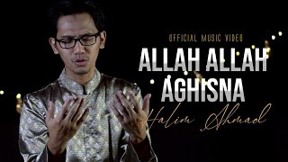ALLAH ALLAH AGHISNA الله الله أغثنا  - Halim Ahmad | Official Music Video