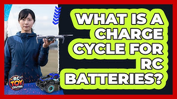 What Is A Charge Cycle For RC Batteries? - RC Toy Central