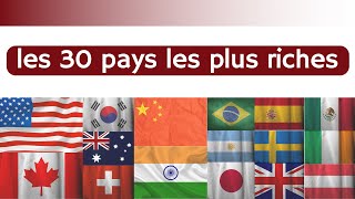 Les 30 pays les plus riches du monde | 2023