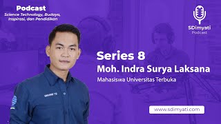 Podcast Series 8 - Moh. Indra Surya Laksana - Mahasiswa Universitas Terbuka