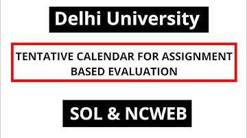 TENTATIVE CALENDAR FOR ASSIGNMENT BASED EVALUATION