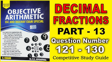 Decimal Fractions Part 13 | দশমিক ভগ্নাংশ পার্ট-13 | Objective Arithmetic by Dr. R. S. Aggarwal