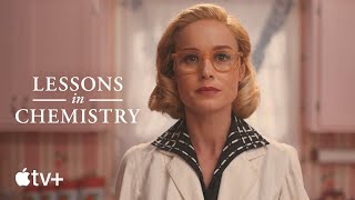 Lessons in Chemistry - Official Trailer | Apple TV+