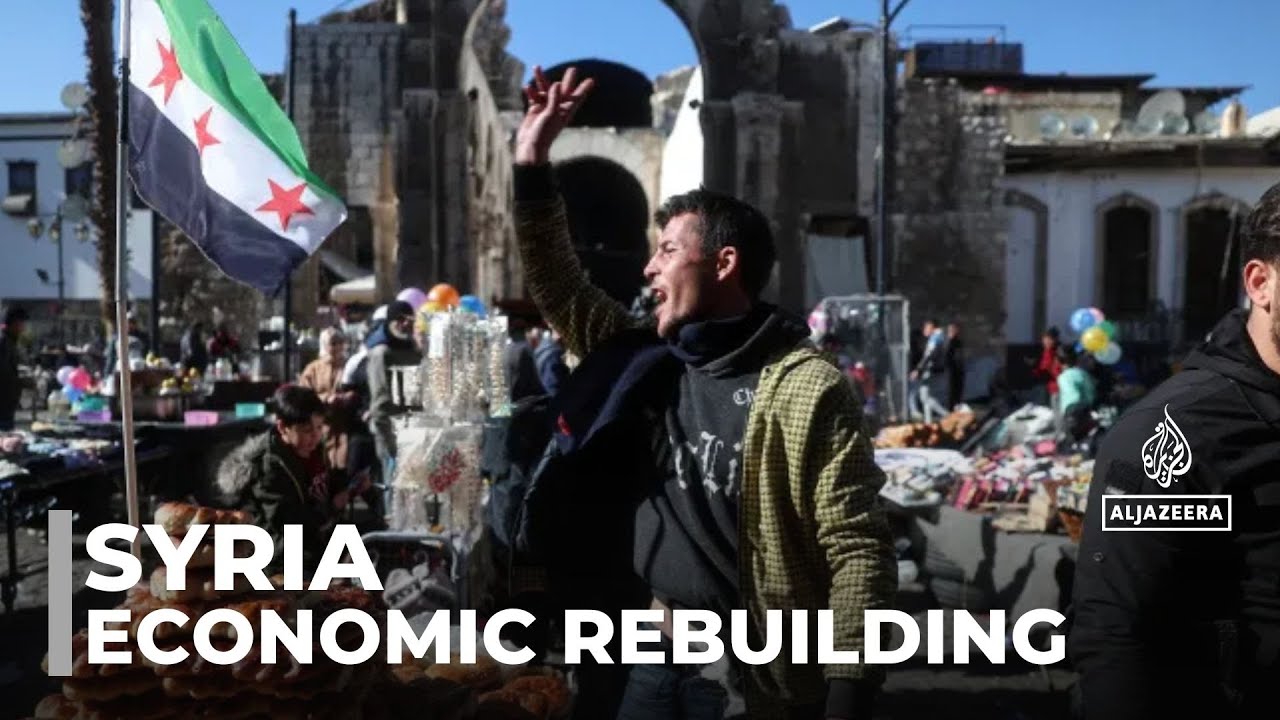 Rebuilding the economy: Syrians keen to see change after end of Assad ...