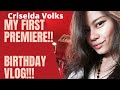 Criselda Volks/ My Birthday/ First Premiere!!