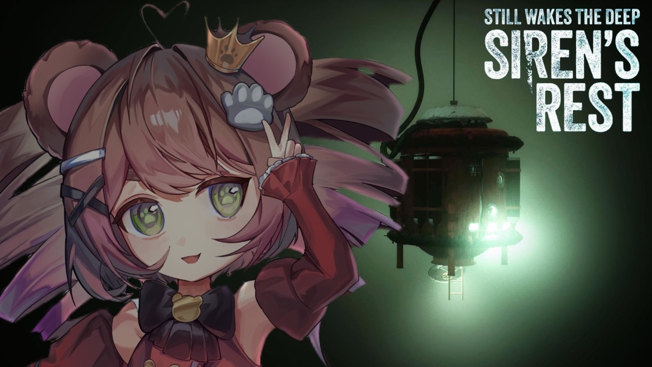 DLC time!! [Still Wakes The Deep: Siren's Rest]