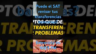 Transferencias bancarias y el SAT