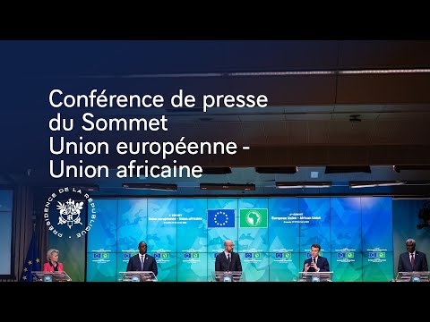 Conférence de presse du Sommet Union européenne - Union africaine.