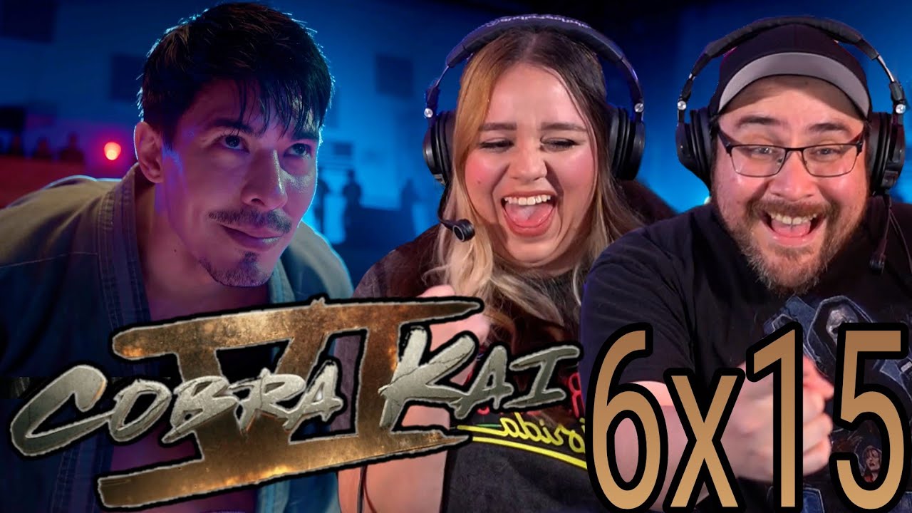 Cobra Kai 6x15 REACTION | “Ex-Degenerate” | Season 6 Episode 15 | Series Finale