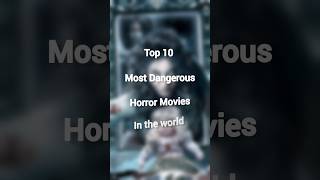 Top 10 Most Dangerous Horror Movies In The World || #shorts #ytshorts #viral image