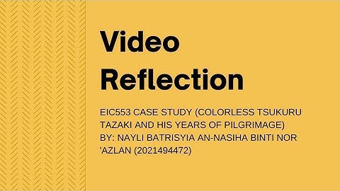 EIC553 Case Study Reflection (Tsukuru Tazaki and His Years of Pilgrimage)