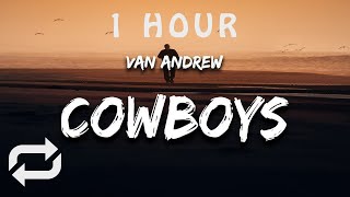 [1 HOUR 🕐 ] Van Andrew - Sad Cowboys and Rock and Roll (Lyrics) you got me feeling like james dean