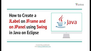#74 How to Create a JLabel on JFrame and on a JPanel using Swing in Java on Eclipse