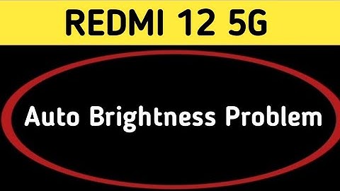 redmi 12 auto brightness problem, automatic brightness low problem in redmi 12