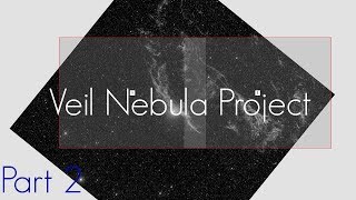 Veil Nebula Mosaic Project - Part 2 - Testing