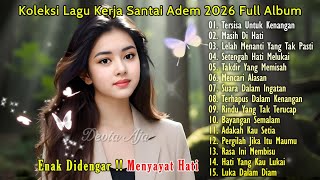 Download Lagu 🎶LAGU TENANG TERPOPULER UNTUK KERJA 2026 | LAGU ADEM TERBAIK SEPANJANG MASA MP3