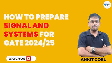 How to Prepare Signal and Systems for GATE 2024/25? Ankit Goel | Kreatryx GATE
