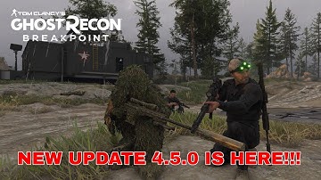 Ghost Recon Breakpoint New Update 4.5.0 Is Here!!!