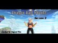 Best Intro I have ever made! Dragon Ball Shardz opening Season 2