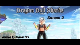 Best Intro I have ever made! Dragon Ball Shardz opening Season 2