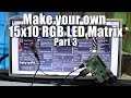 Make your own 15x10 RGB LED Matrix - Part 3 || Glediator support with Raspberry Pi 2/ Banana Pro