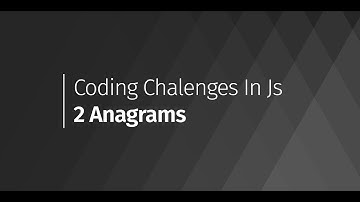Anagrams  Coding Challenge