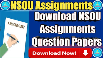 NSOU Assignments || Download NSOU Assignments | BDP Assignments | PG Assignments | BLIS Assignments.