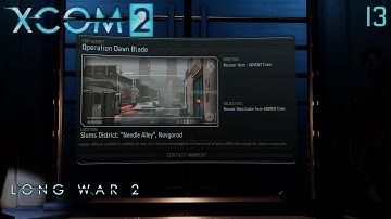 XCOM 2: Long War 2 (1.4) - Part 13 (Take 2)