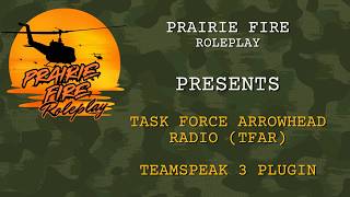 Task Force Arrowhead Radio (TFAR) Tutorial - Prairie Fire Roleplay
