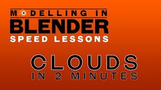 Modelling In Blender - Clouds in 2 minutes