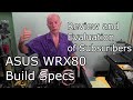 Review and Evaluation of Subscribers ASUS WRX80 Threadripper Pro Build Specs