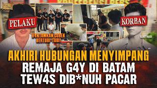 REMAJA G4Y B*NUH PACAR DI BATAM AKIBAT KESAL DIPUTUSIN !