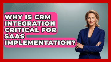 Why Is CRM Integration Critical For SaaS Implementation? - Saas Marketing Wizards