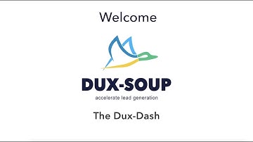 Dux-Soup Easy Tutorials - 11 - The Dux-Dash