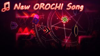 [♫] NEW OROCHI SONG / Geometry Dash Music