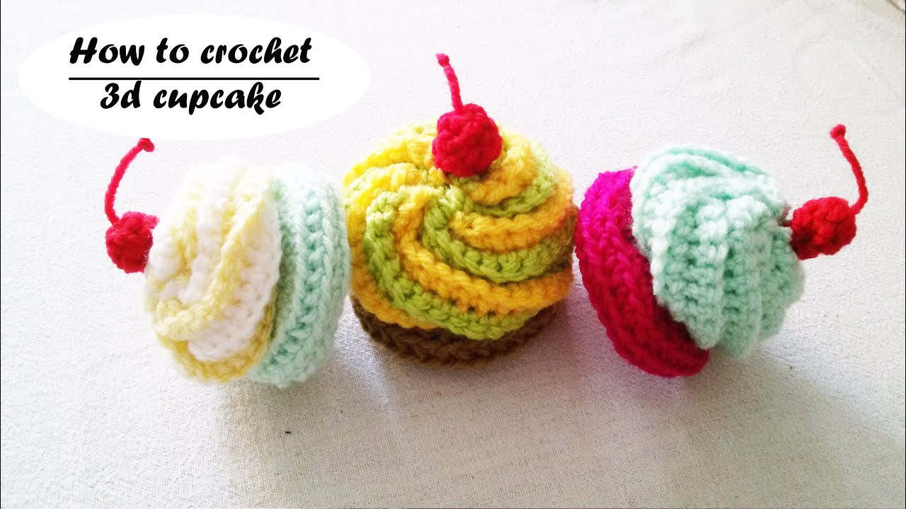 how to crochet a cupcake 3d cupcake amigurumi cupcake cupcake pattern