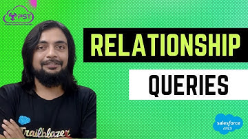 Relationship Queries - Working with Data in Apex
