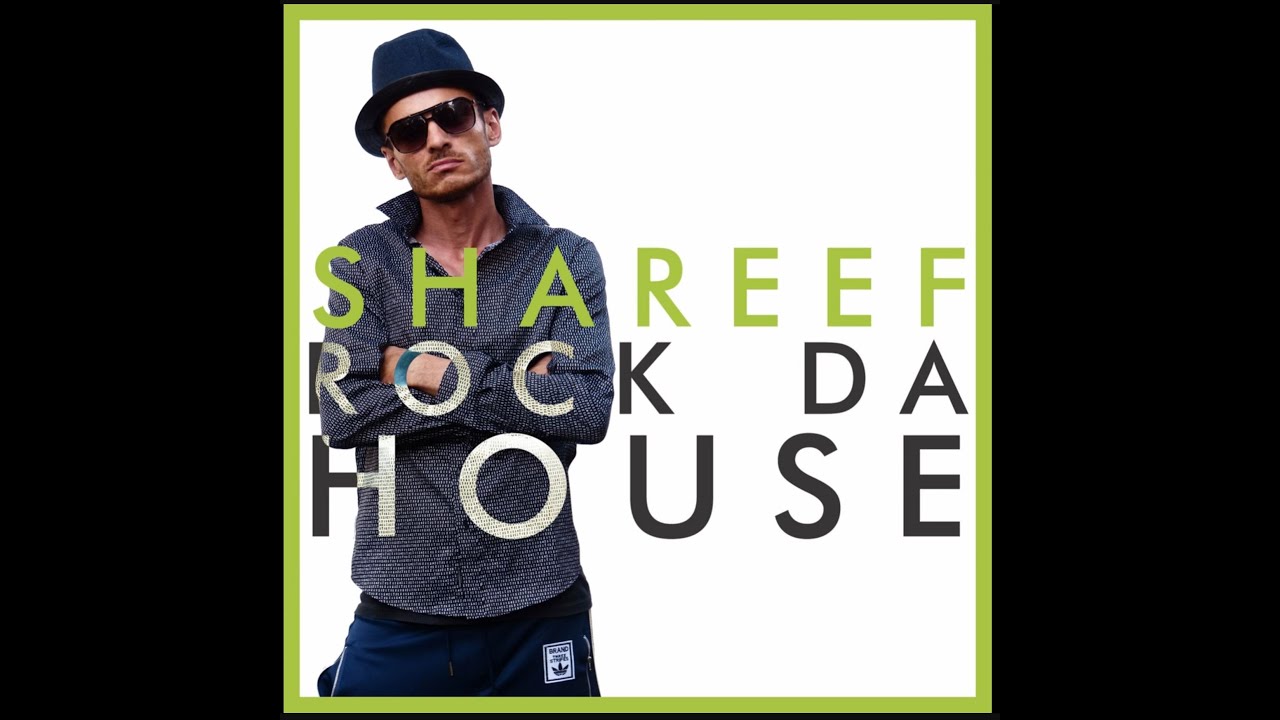 Watch Rock da House - Shareef on YouTube Watch Rock da House - Shareef on YouTube