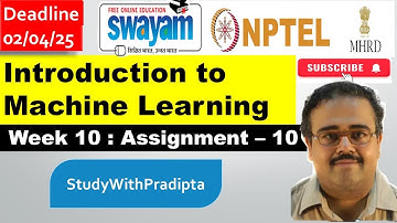 Introduction to Machine Learning Week 10 Assignment 10 answer solution Jan 2025 NPTEL Swayam