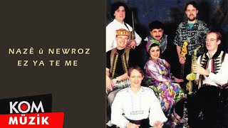 Nazê Û Newroz - Ez Ya Te Me  Resimi