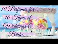 10 Perfumes for 10 Types of Weddings & Brides | Affordable, Niche, Designer | Wedding Fragrances |