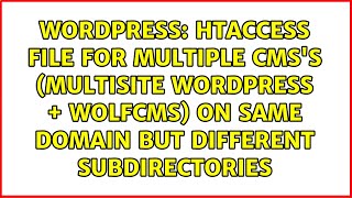 Information htaccess file for multiple CMS's (multisite wordpress + wolfcms) on same domain but different... News