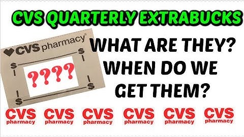 CVS QUARTERLY EXTRABUCKS | What are they & How do we earn them???