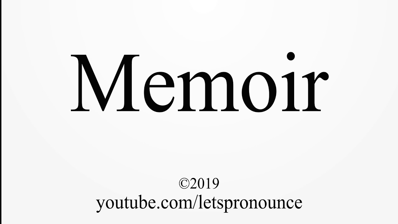 How to Pronounce Memoir