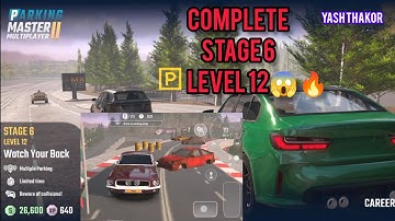 Stage 6 Level 12 Watch Your Back | Parking Master Multiplayer 2 | Car Parking Game
