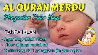 MUROTTAL PENGANTAR TIDUR BAYI GELISAH SUSAH TIDUR AGAR TIDUR, AYAT SUCI ALQURAN PENGANTAR TIDUR BAYI