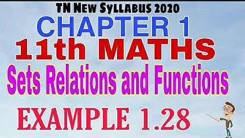 11th Maths Example 1.28 Chapter 1 Sets,Relation and Functions TN New Syllabus State Board Tamil medi